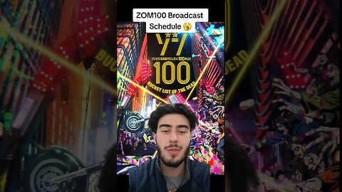 ZOM100 Broadcast Schedule 🥱