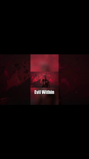 Evil Within #shorts