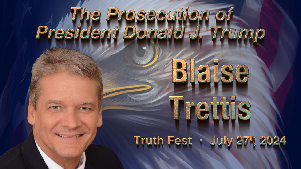 Blaise Trettis: The Prosecution of President Donald J Trump!