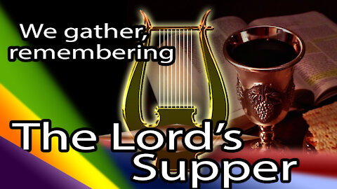 The Lord's Supper - a song through Dan