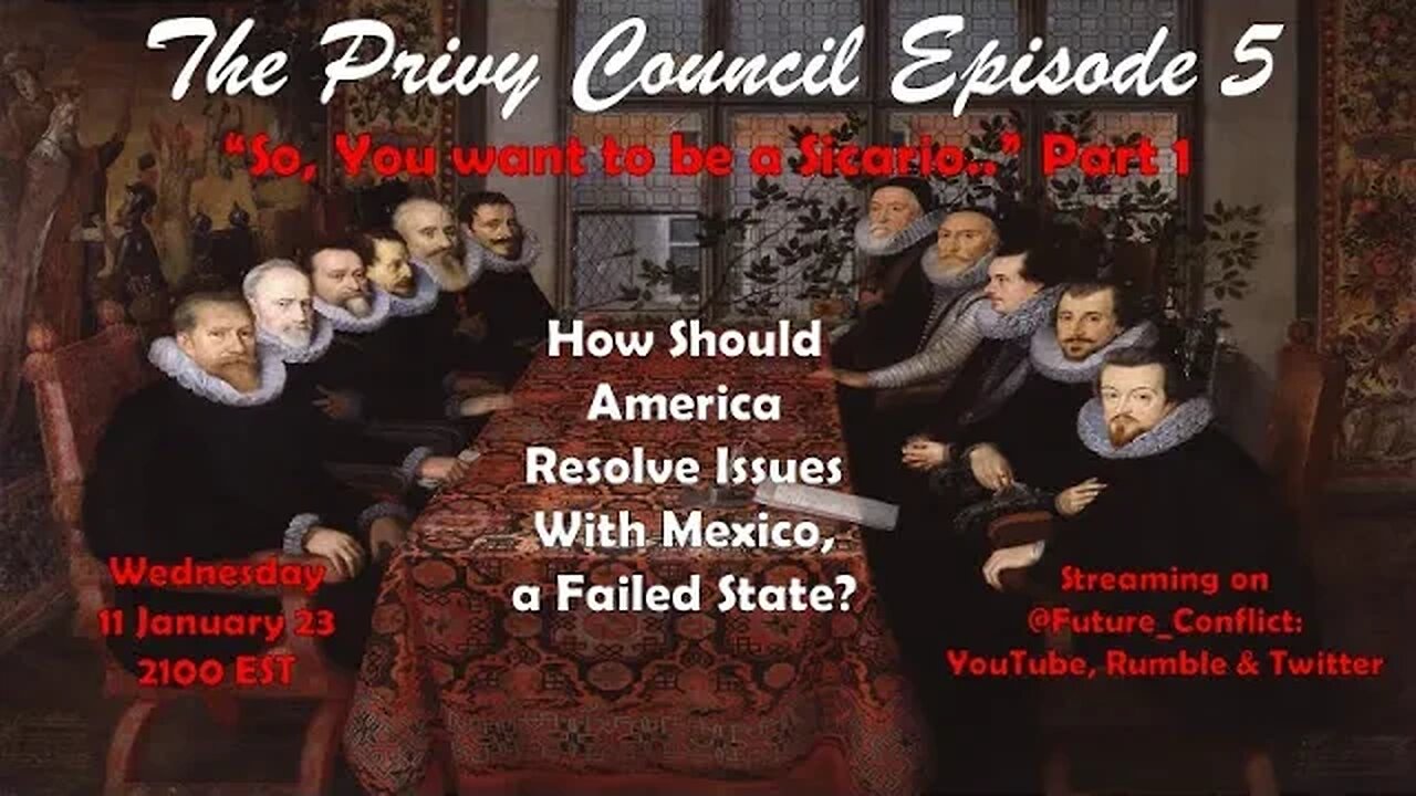 The Privy Council Episode 5: So you want to be a Sicario... Part 1