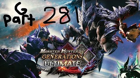 monster hunter generations ultimate G rank 281