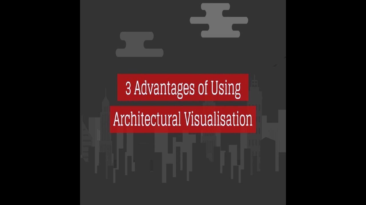 3 Advantages of using Architectural Visualisation