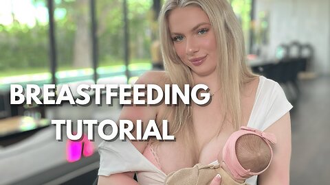 Breast Feeding Tutorial [4K] with Alex Breast Feeding Education