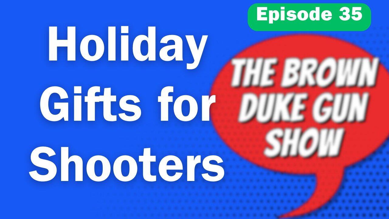 BDGS: #035 - Holiday Gifts Ideas for Gun Enthusiasts