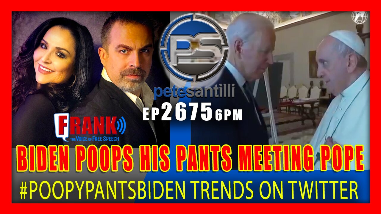 EP 2675-6PM VIDEO! BIDEN POOPS HIS PANTS MEETING POPE - #PoopyPantsBiden Trends On Twitter