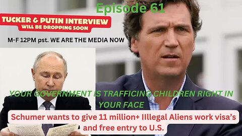 EP: 61 Tuesday 12:00pm Live Broadcast Tucker Carlson Is Interviewing Putin