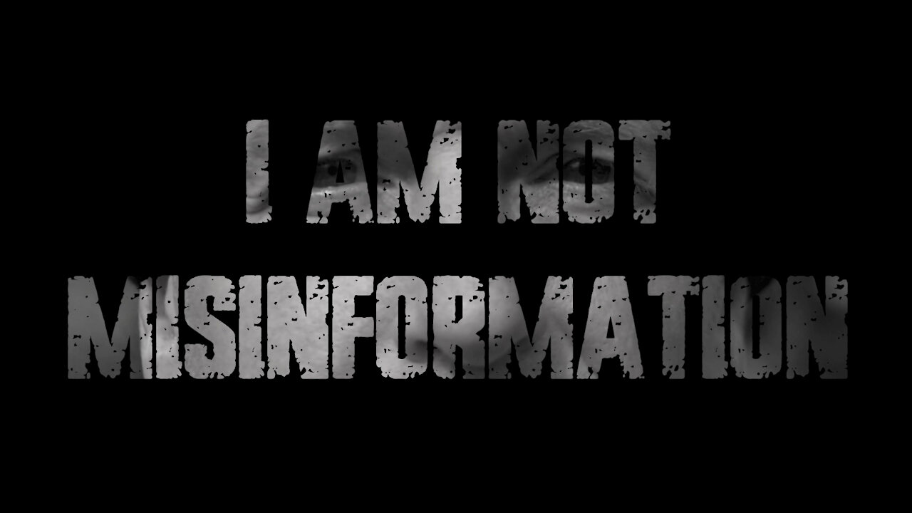 I Am Not Misinformation