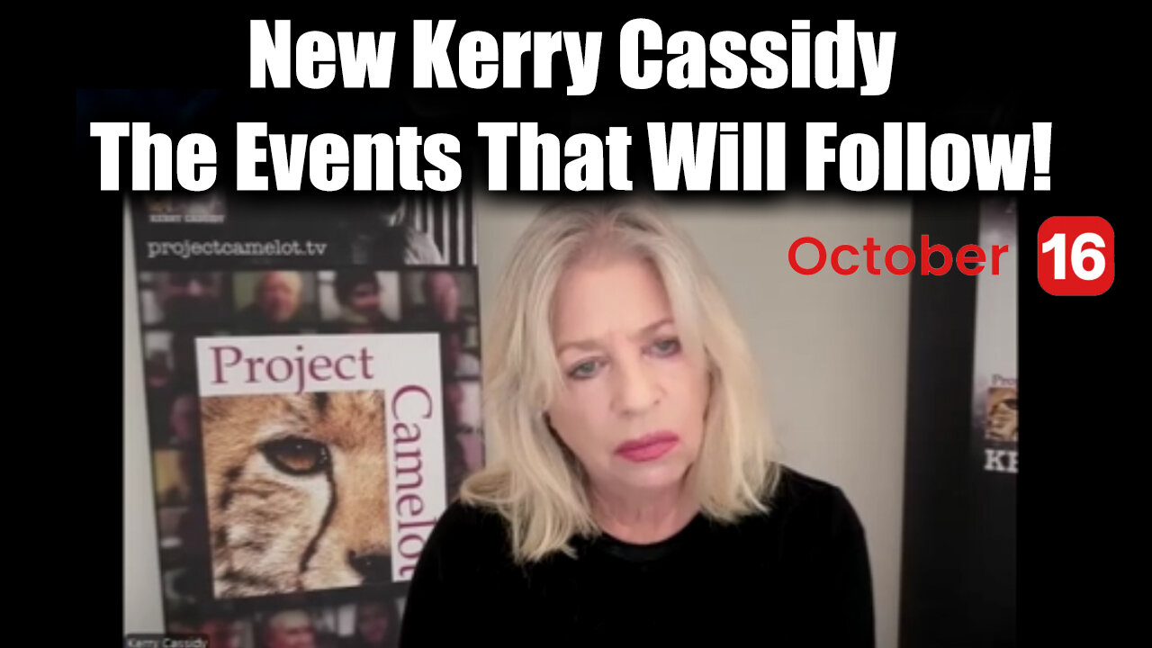 New Kerry Cassidy The Events That Will Follow!
