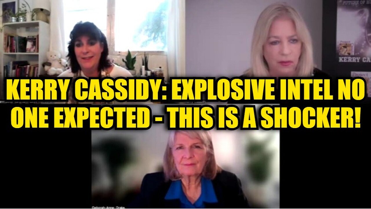 Kerry Cassidy: Explosive Intel No One Expected - This Is A Shocker!