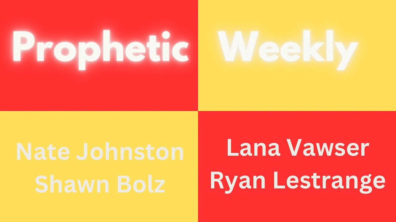 Prophetic Weekly - Shawn Bolz, Lana Vawser, Nate Johnston & Ryan LeStrange