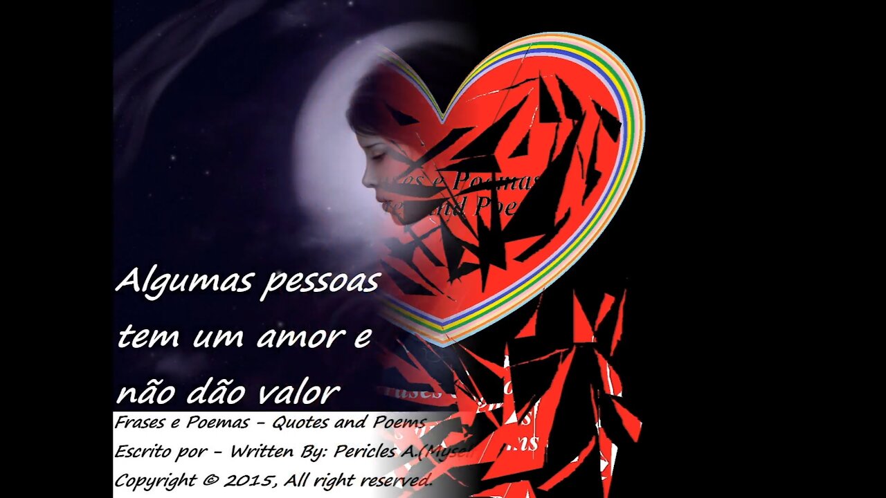 Algumas pessoas tem um amor e não dão valor [Frases e Poemas]