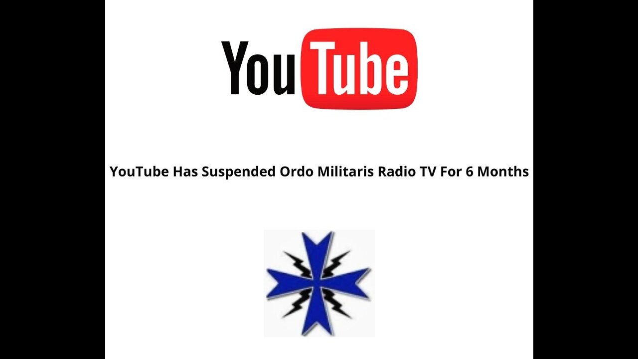 YouTube Has Suspended Ordo Militaris Radio TV