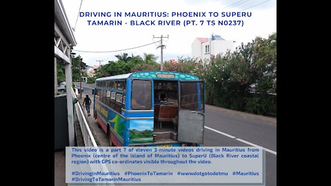 Driving in Mauritius: PHOENIX TO TAMARIN SUPER U (PT. 7 TS N0237)