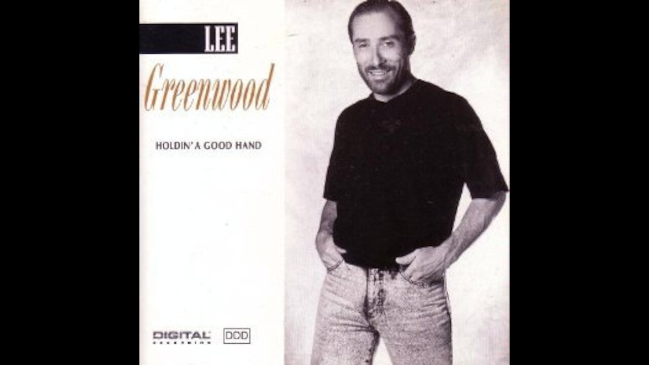 Holdin' A Good Hand - Lee Greenwood