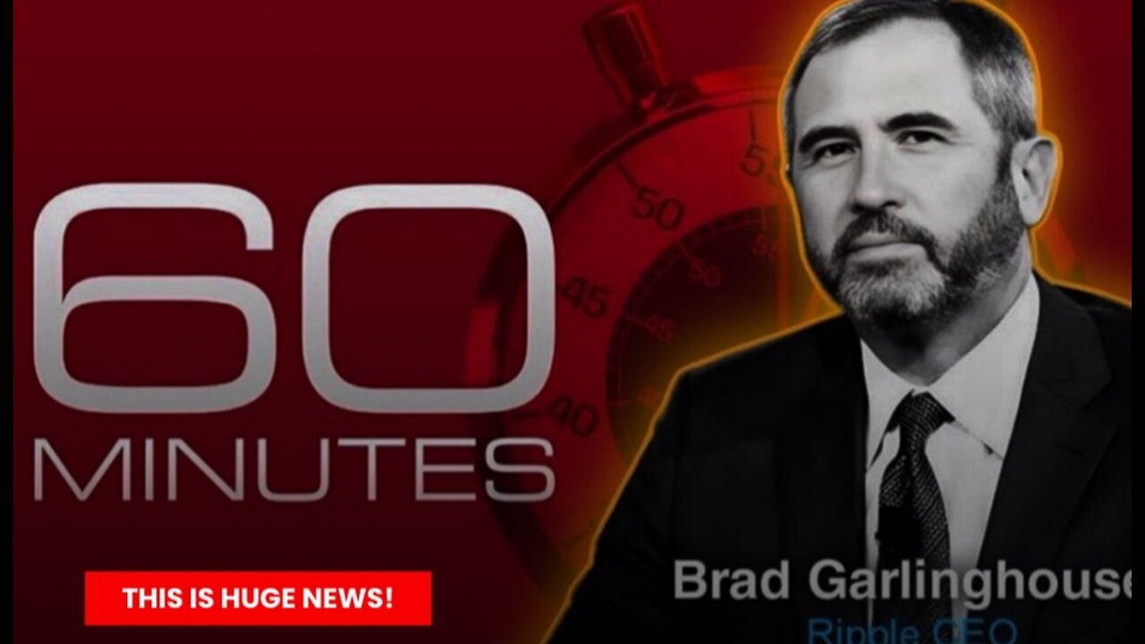 RIPPLE XRP BRAD GARLINGHOUSE ON 60 MINUTES. XRP TO REACH $100?