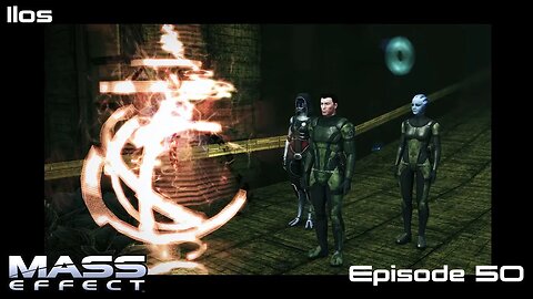 Mass Effect 1 - Let's Play - Ilos - EP50