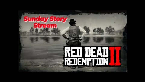 RedDead Redemption 2 Sunday Story Stream /chapter 3 continued/ #reddeadredemption2 #reddeadonline