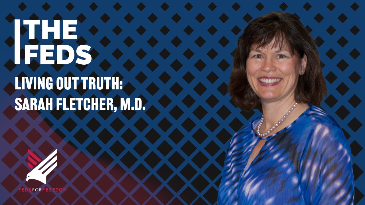 27. Living Out Truth: Sarah Fletcher, M.D.