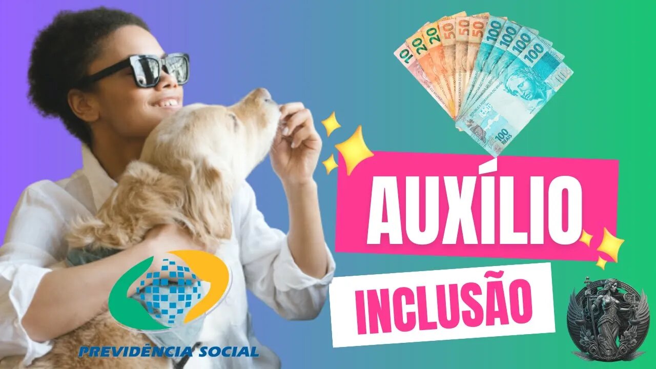 😮 AUXÍLIO INCLUSÃO INSS 2023 | DEFICIENTES TRABALHADORES DE BAIXA RENDA (PCDs)!