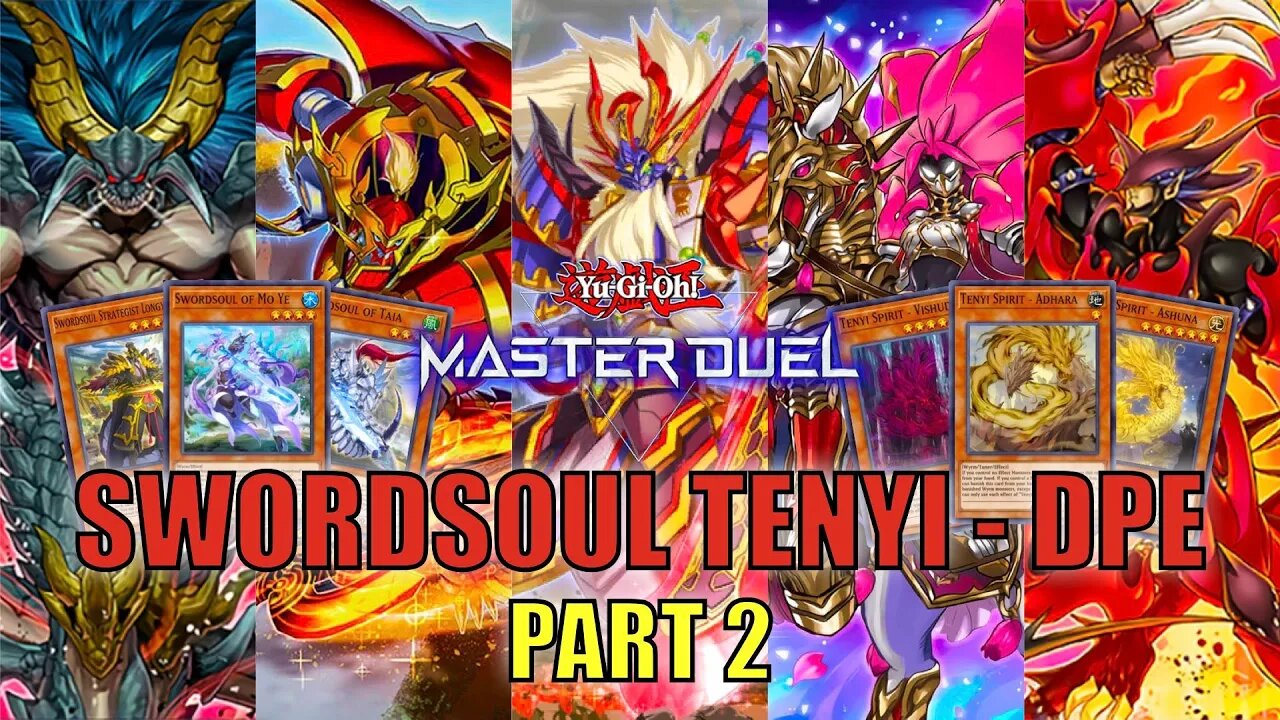 SWORDSOUL TENYI - DPE! MASTER DUEL GAMEPLAY | PART 2 | YU-GI-OH! MASTER DUEL! ▽