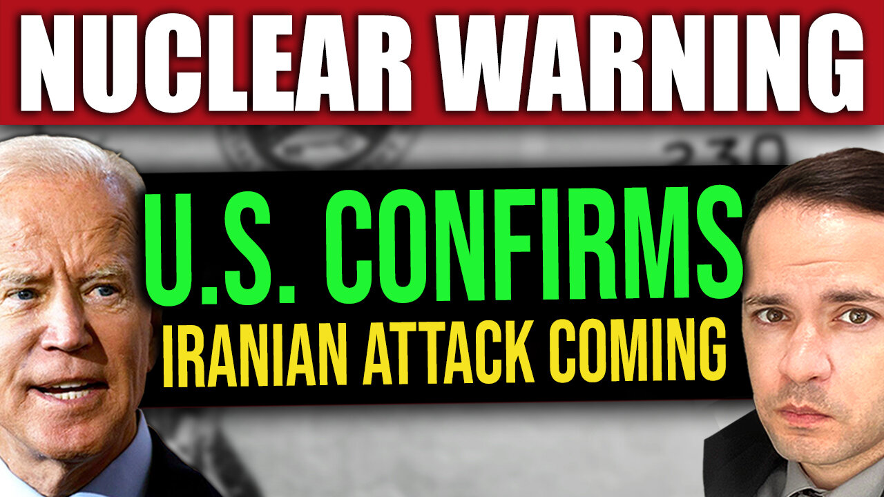 U.S. CONFIRMS: Attacks From Iran Coming Against Israel (NUCLEAR WARNING)