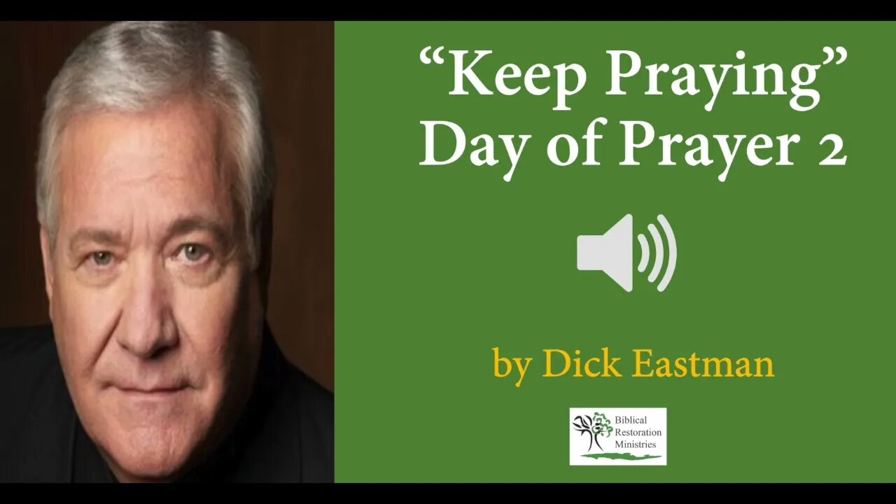 (Audio) School of Prayer 2 - "Keep Praying" by Dick Eastman