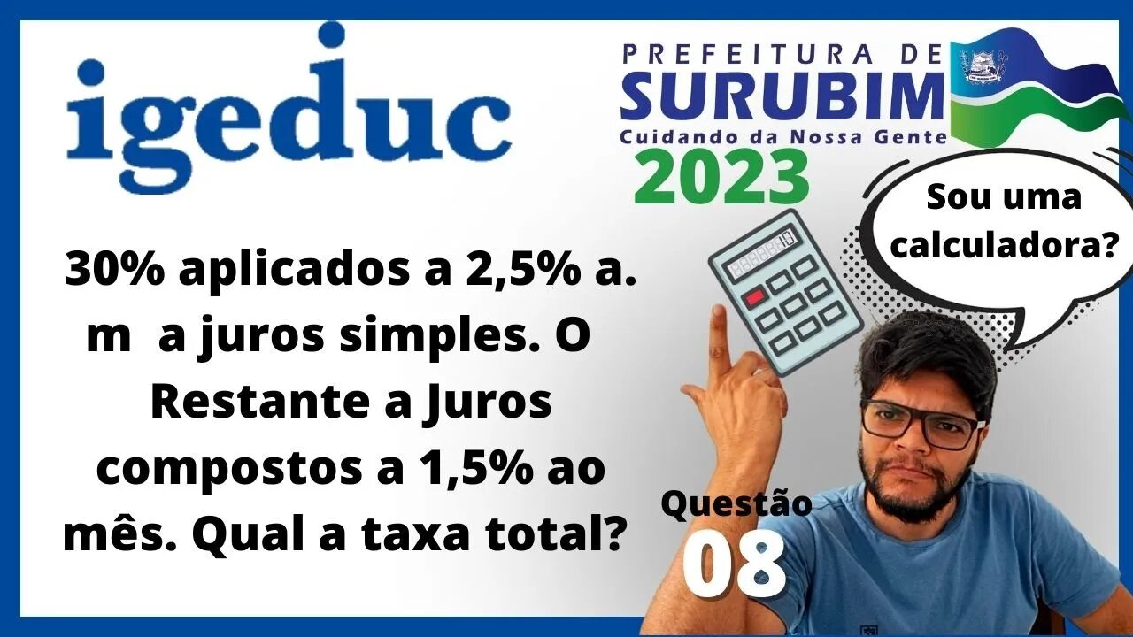 Teresa aplicou 30% de seu capital, durante um ano, a juros simples Questão 08 Surubim 2023 IGEDUC