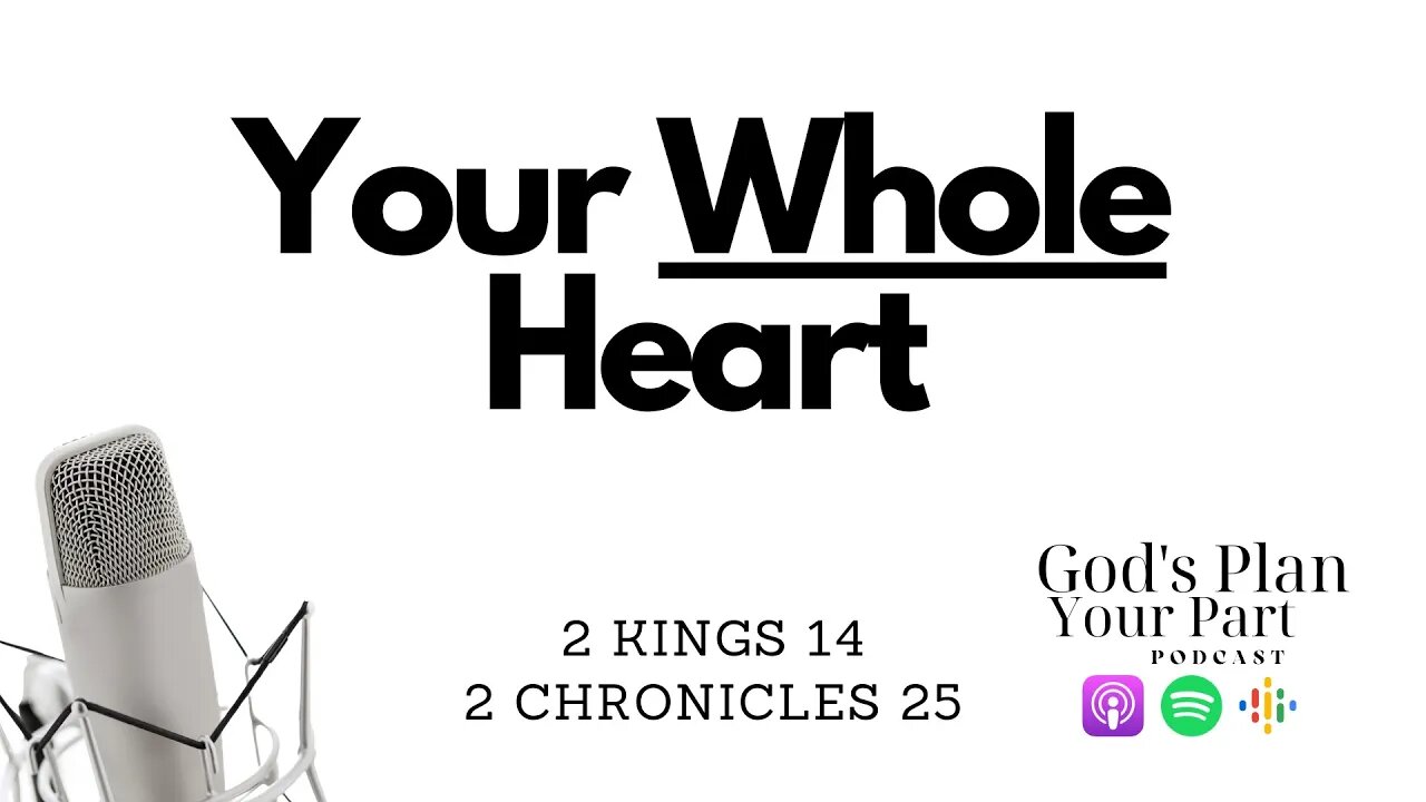 2 Kings 14, 2 Chronicles 25 | Serve God With Your Whole Heart