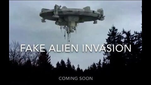 Coming Soon: The Highly Anticipated Fake Alien Invasion Psyop