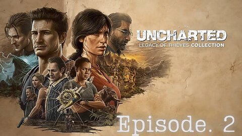 Uncharted 4: Legacy Of Thieves Ep.2, The Simple Life