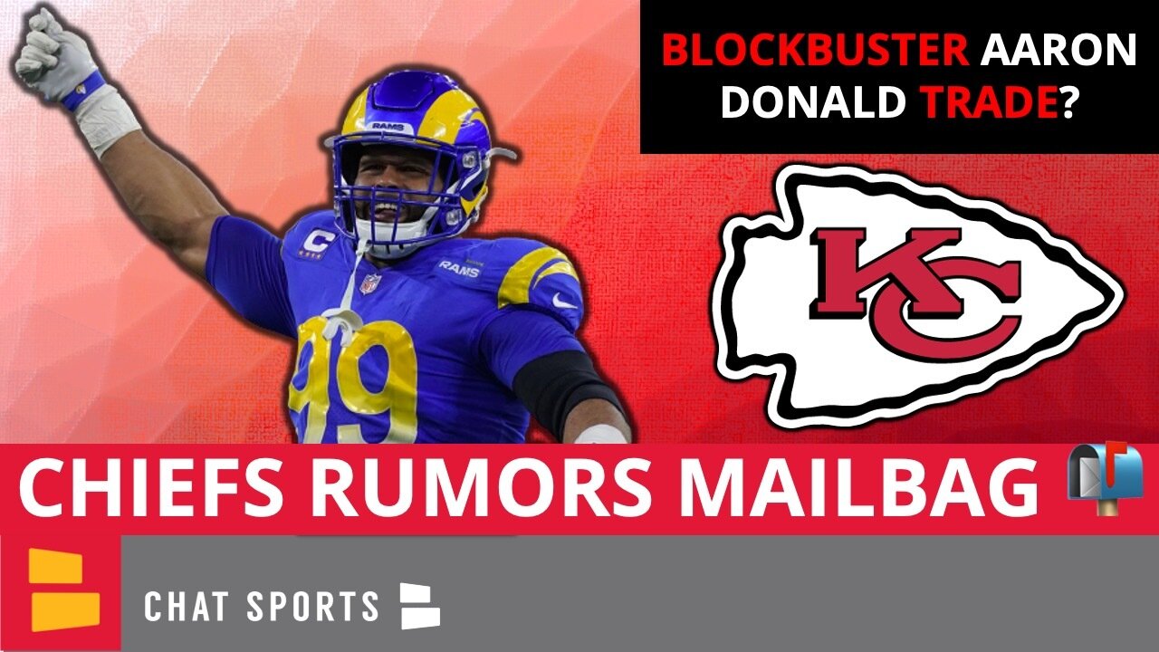 Chiefs Rumors Q&A: Blockbuster Aaron Donald Trade? Sign Julio Jones, OBJ Or Shaq Lawson?