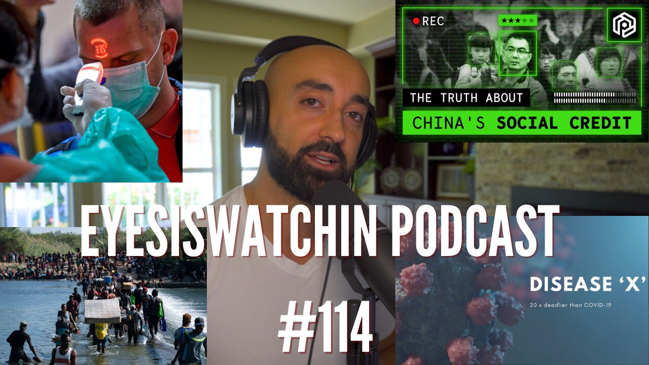 EyesIsWatchin Podcast #114 - Germ Theory Fraud, Mass Immigration, Digital Surveillance State