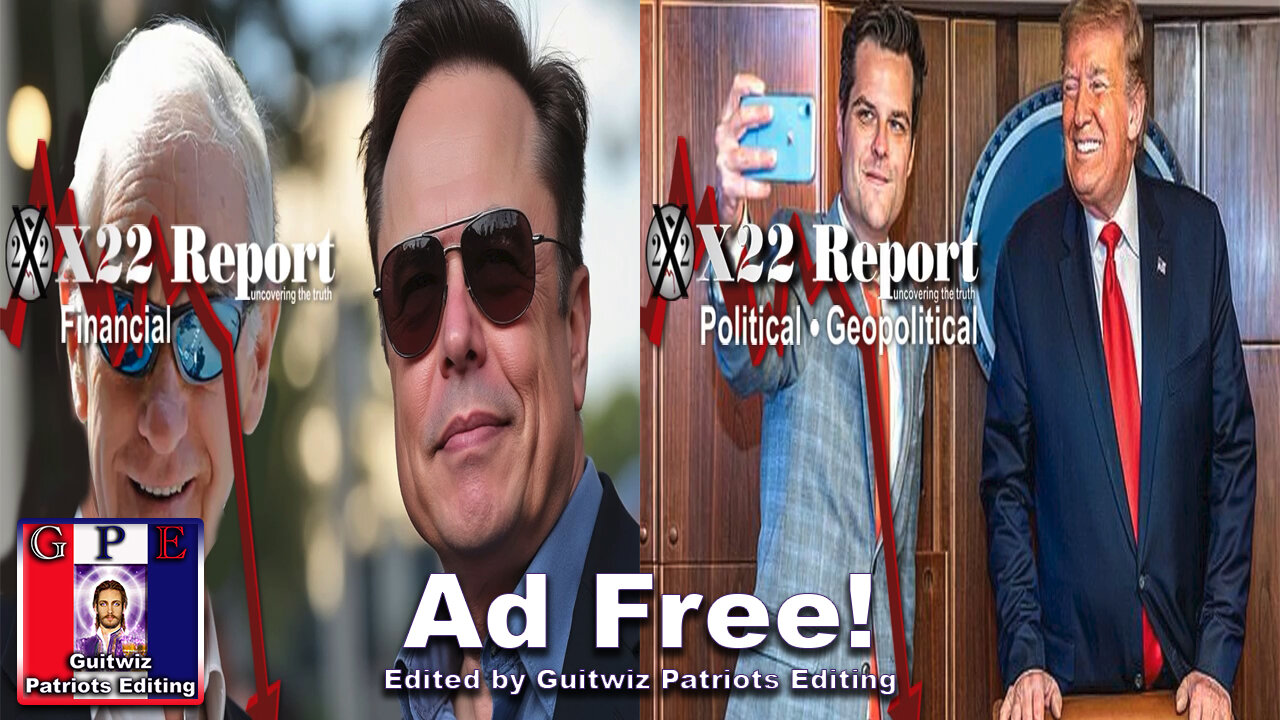 X22 Report-3506-Ukraine People Want Peace-DS Wants Wa-Trump /Gaetz Have Secret-Game Theory-Ad Free!