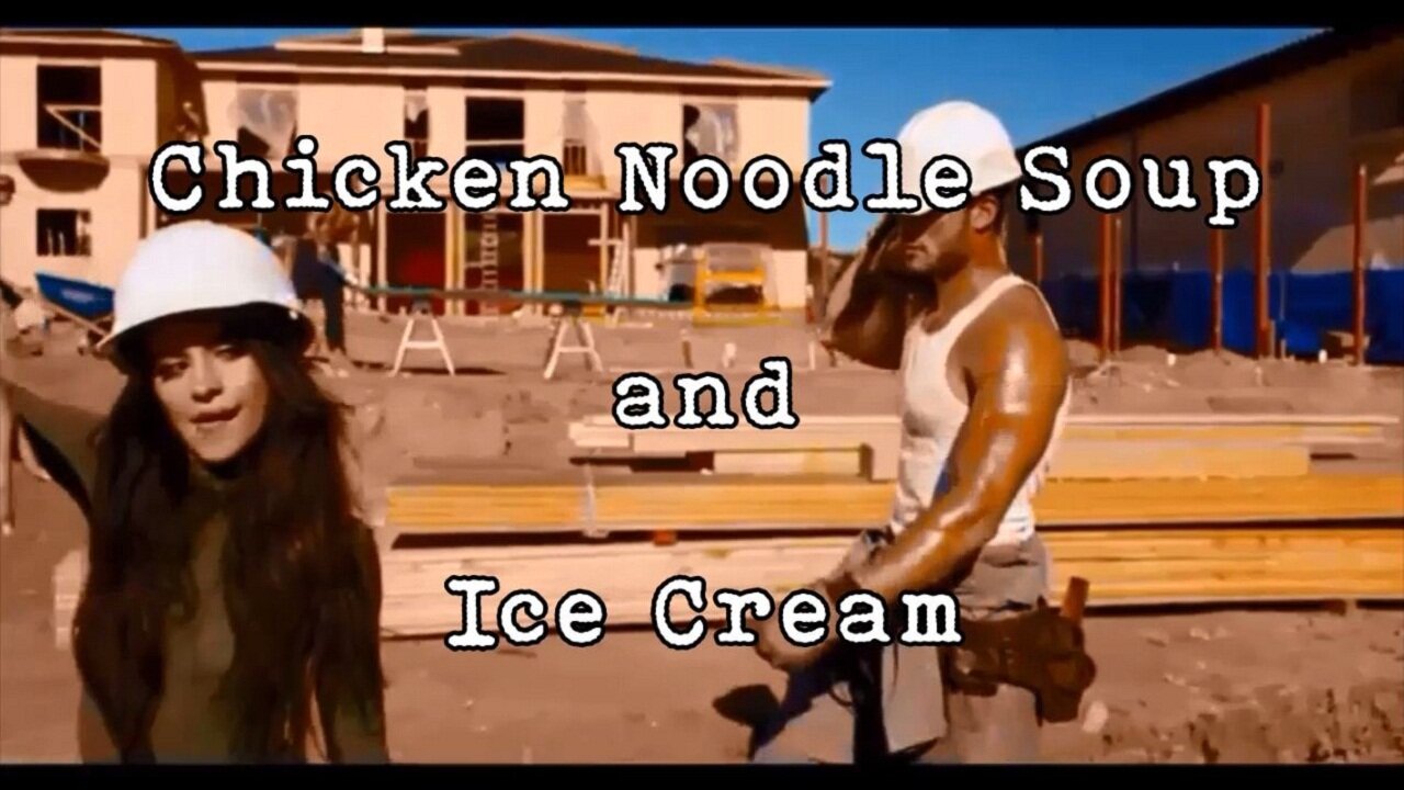 Chicken Noodle Soup & Ice Cream 2022