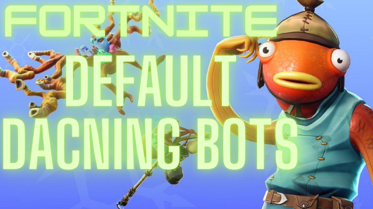 FORTNITE- Default Dancing Bots