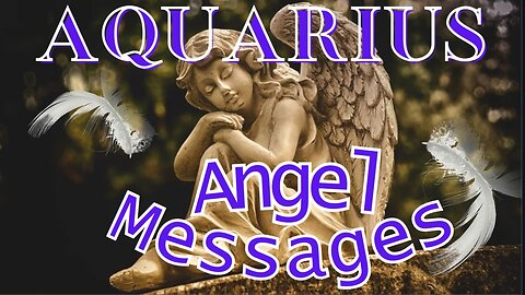 Aquarius 🙏 Angel Messages 👼A RETURN OF A SOULMATE (Timeless Reading)