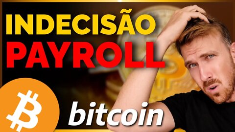 BITCOIN: INDECISÃO! E AGORA!? PAYROLL... [Pitaco Brasil x Camarões]