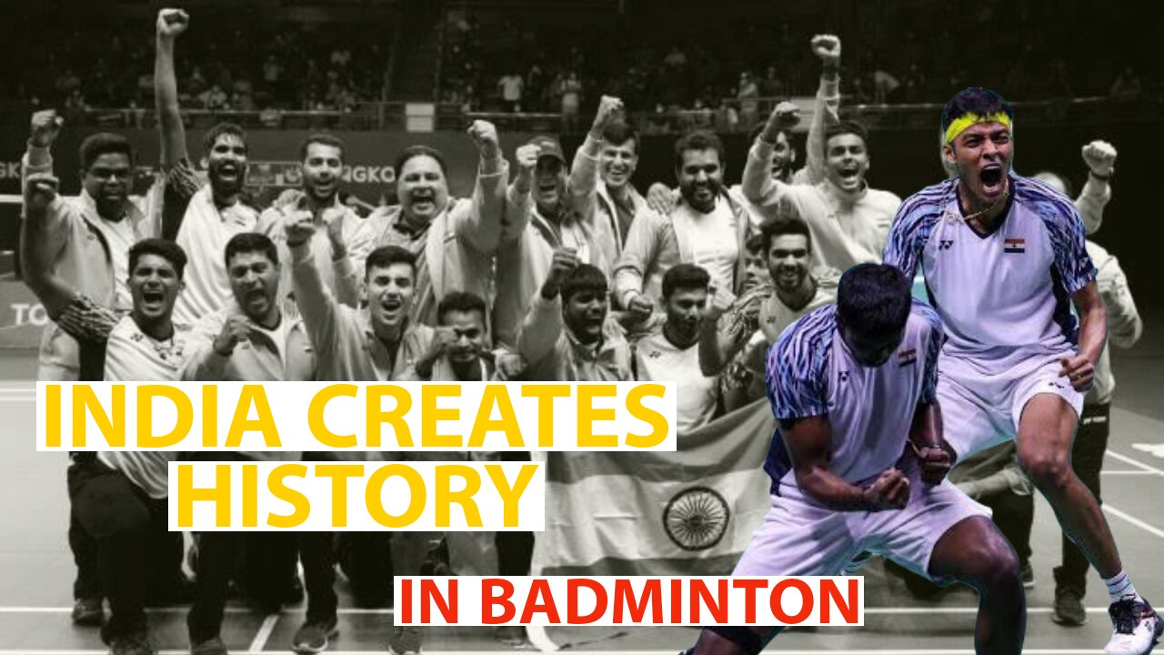 INDIA CREATES HISTORY IN BADMINTON | THOMAS CUP