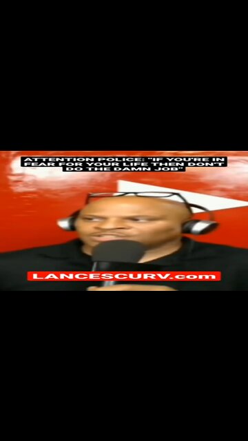 ATTENTION POLICE: "IF YOU'RE IN FEAR FOR YOUR LIFE THEN DON'T DO THE DAMN JOB" | @LANCESCURV