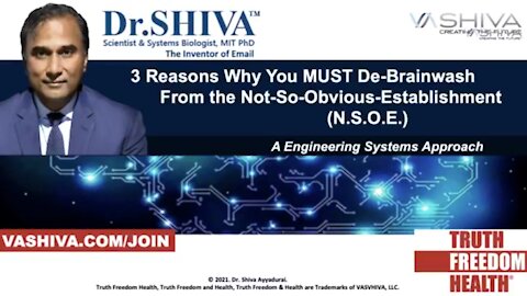 Dr.SHIVA LIVE: 3 Reasons To De-Brainwash From the Not-So-Obvious-Establishment (NSOE).