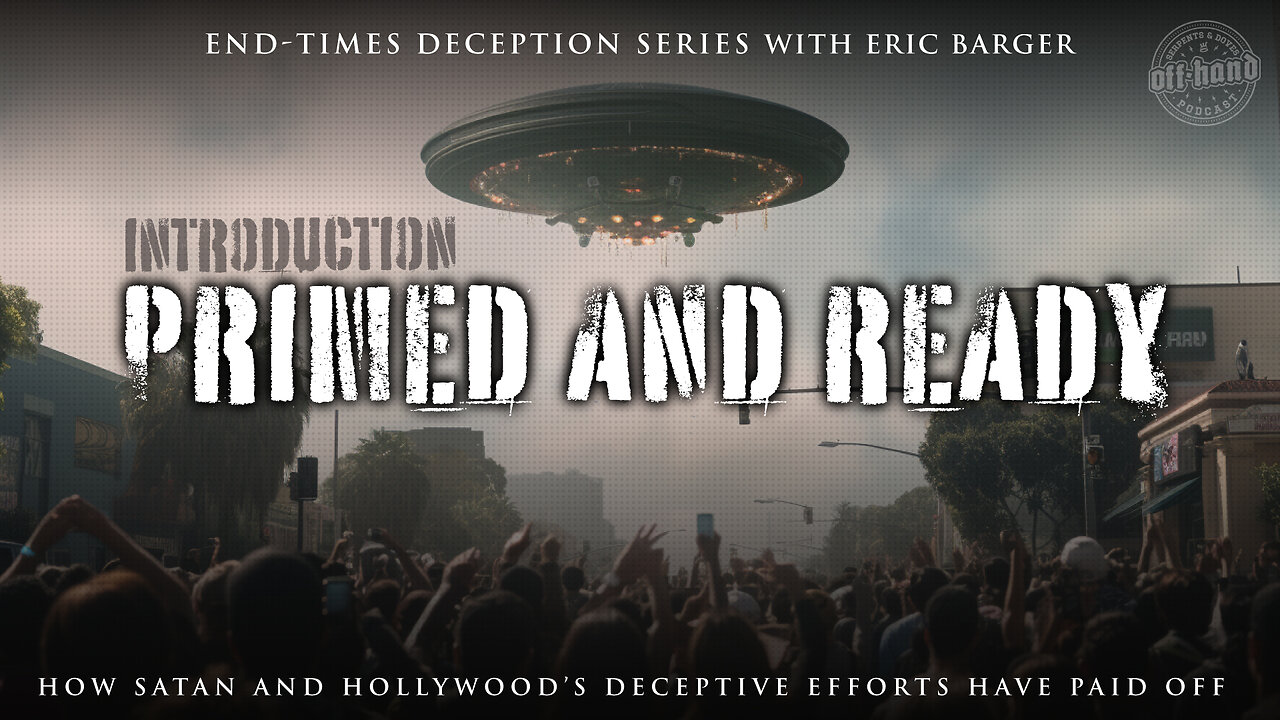 DECEPTION SERIES INTRODUCTION Primed And Ready: How Satan And Hollywood's Deceptive Efforts Have Paid Off with Pablo Frascini and Eric Barger