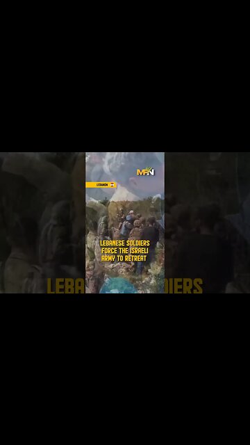 Lebanese Soldiers Make Israeli Army Retreat