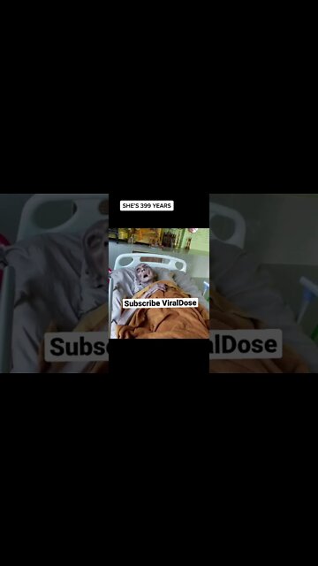 SHE’S 399 YEARS! OLDEST WOMAN IN THE WORLD!