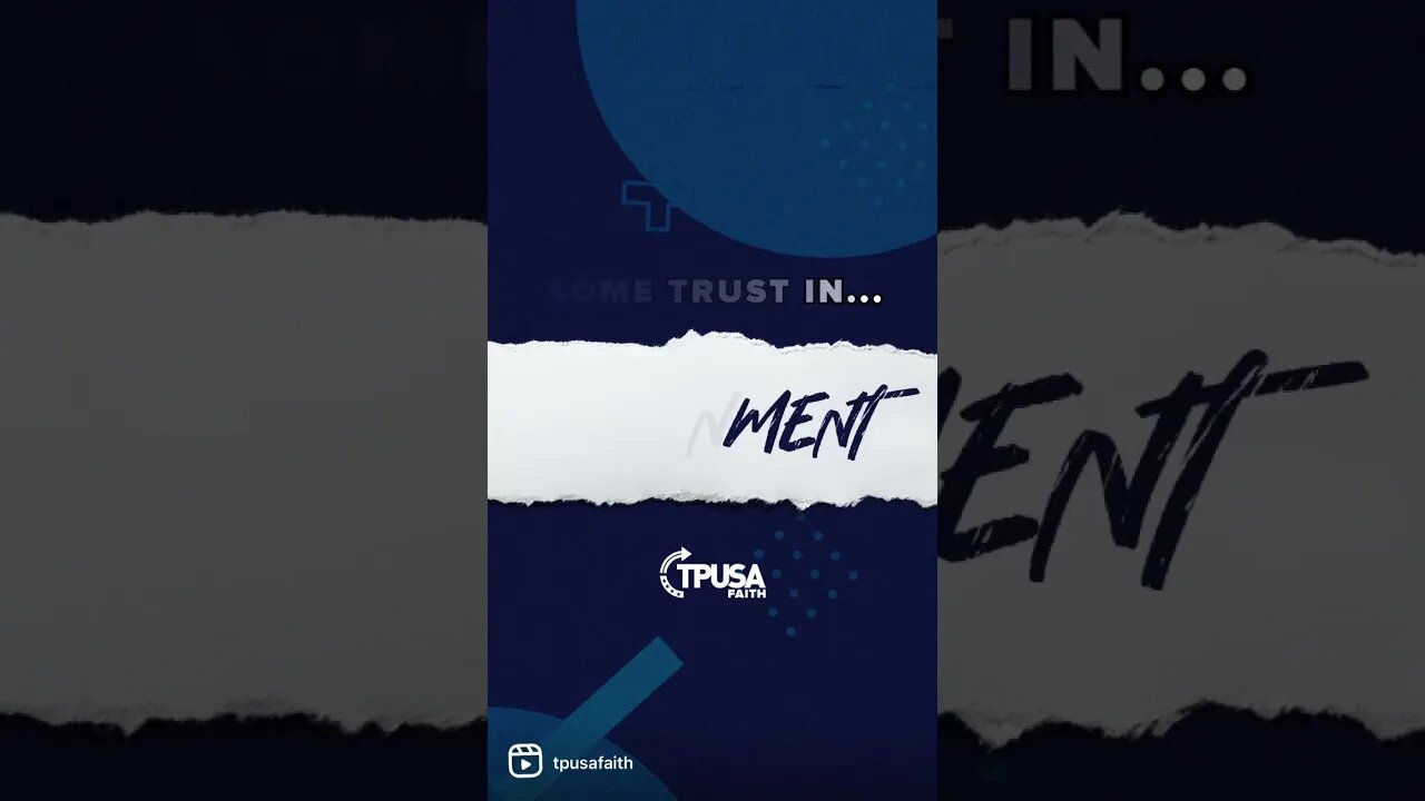 Put your trust in the the unfailing almighty God.