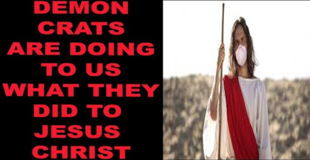 Ep.185 | DEMON-CRATS ARE DOING TO USA WHAT THEY DID TO JESUS CHRIST WHEN HE WAS SHARING LOVE & LIGHT