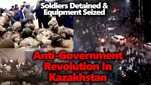 Revolution In Kazakhstan: People Detain Military & Seize Vehicles/ Equipment. Shot Heard Round World