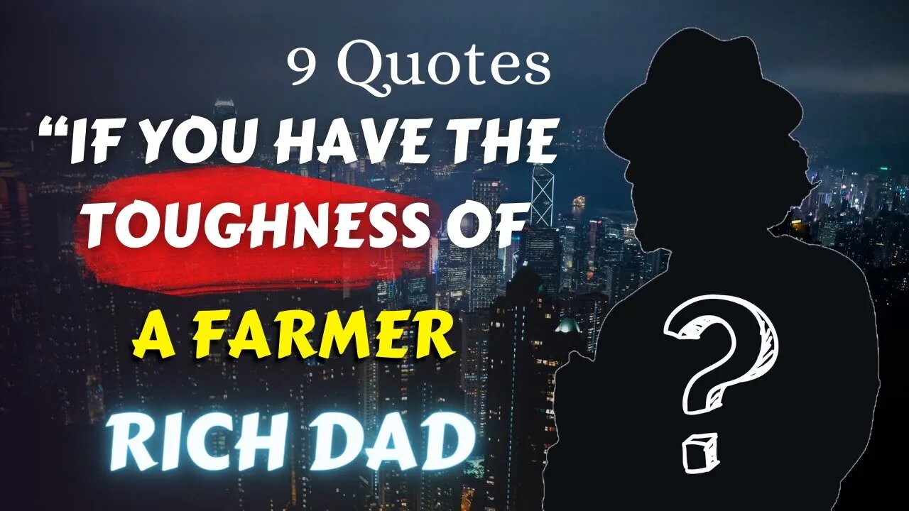 9 Rich Dad Quotes (10-18): Secrets to Achieving Financial Freedom