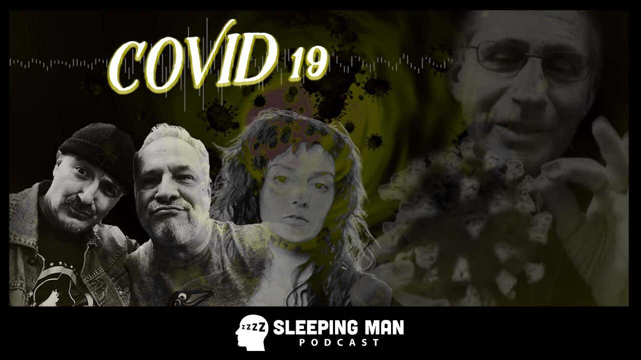 Dissecting Covid-19 | Sleeping Man Podcast [Ep 4]