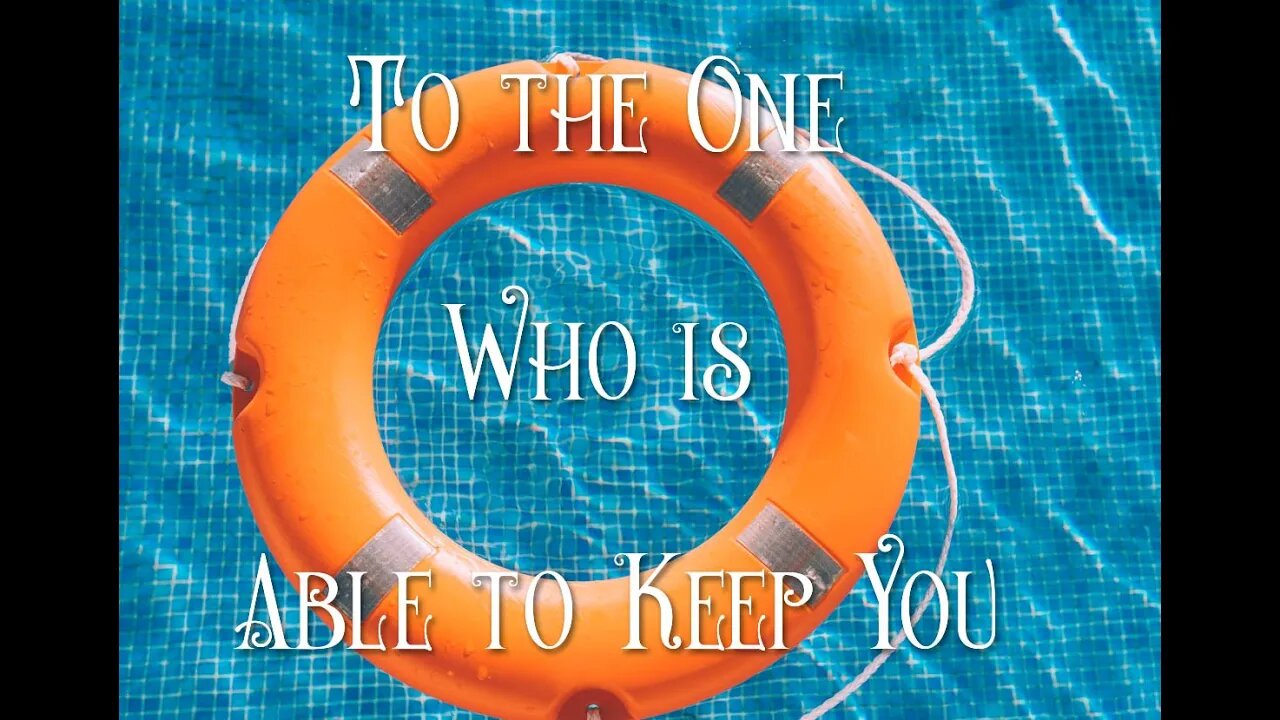 To the One who is able to keep you